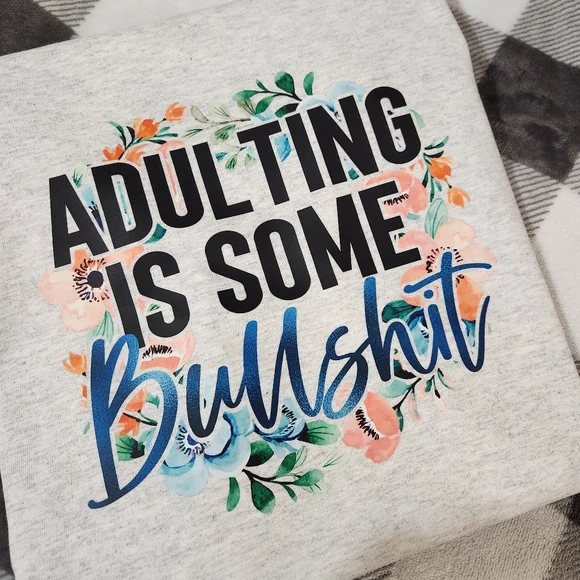 Adulting is some BS Graphic Tee - Picture 2 of 3